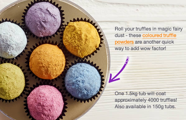 Roll your truffles in magic fairy dust - these coloured truffle powders are another quick way to add wow factor! 